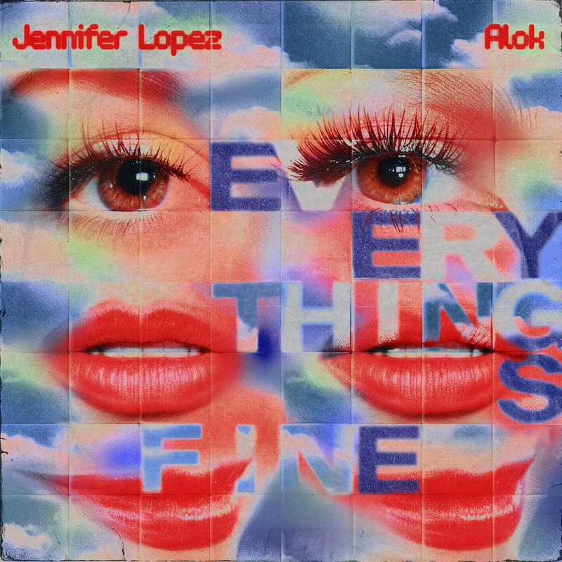Jennifer Lopez, Alok – Everything's Fine (PM) (Extended Mix) / (Short Edit)