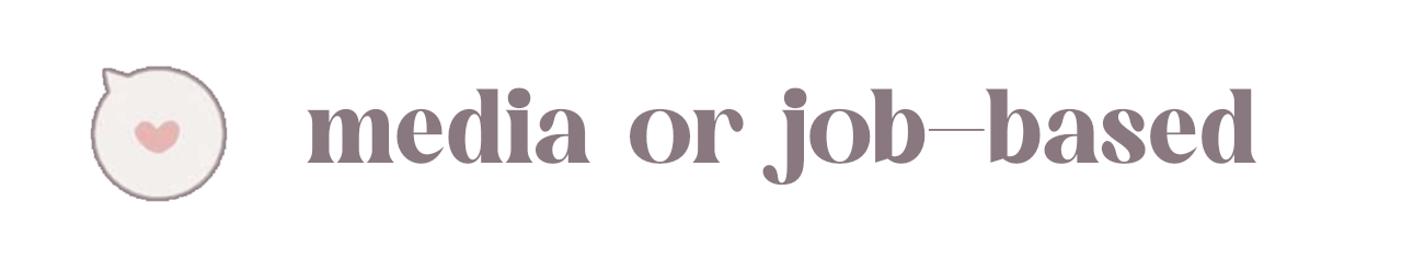 media or job-based