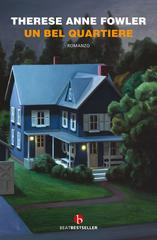 Therese Anne Fowler – Un bel quartiere (2026)
