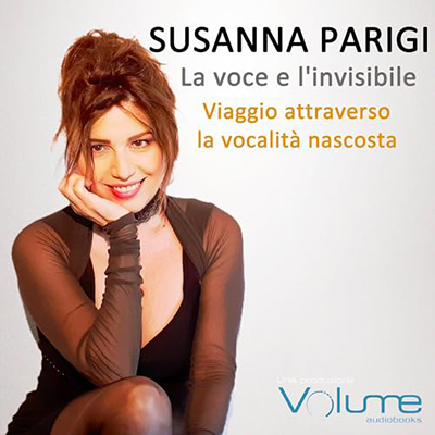 Susanna Parigi - La voce è l'invisibile꞉ Viaggio attraverso la vocalità nascosta (2023) (mp3 - 128 kbps)
