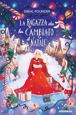 Sibéal Pounder - La ragazza che ha cambiato il Natale (2020)