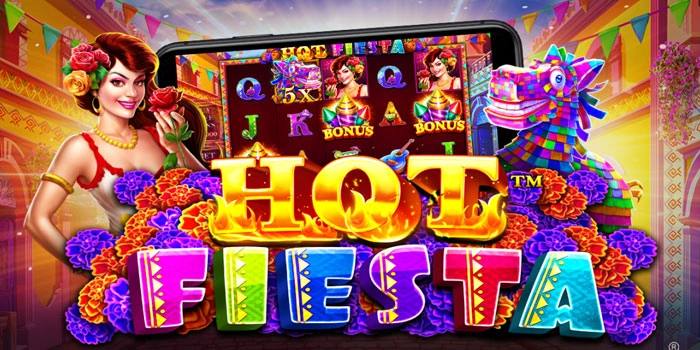 Trik Sederhana Raih Kemenangan Konsisten Slot Hot Fiesta