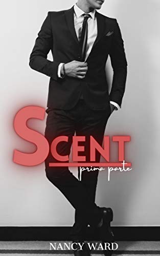 Nancy Ward  –  Scent.  Parte prima (2021)
