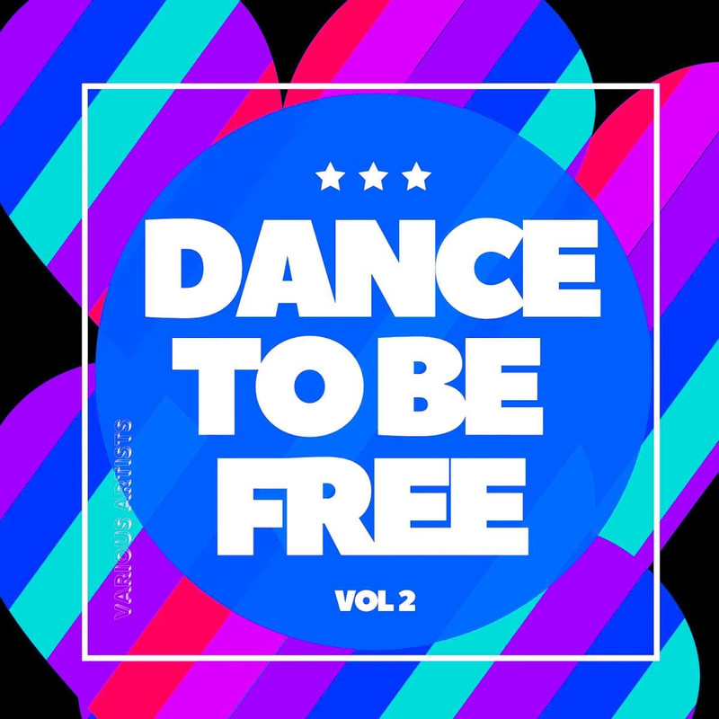 Dance To Be Free Vol 2 (2020) mp3 320 Kbps