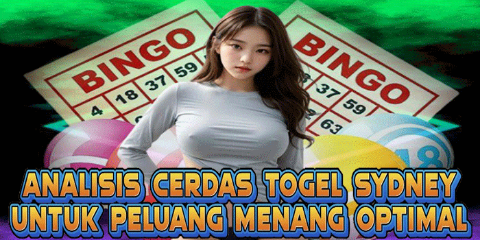 Analisis Cerdas Togel Sydney Untuk Peluang Menang Optimal