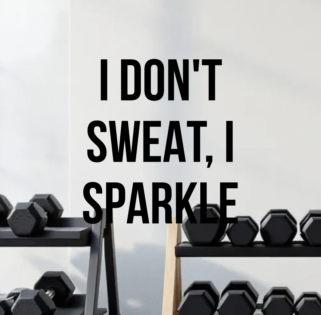 035 i dont sweat i sparkle mockup