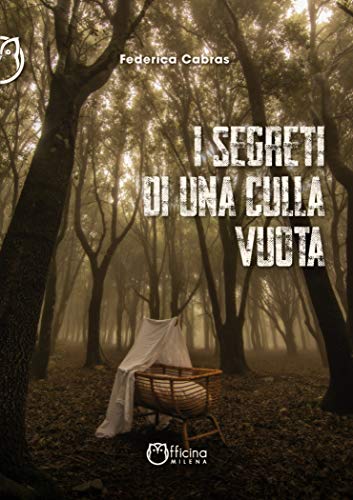 Federica Cabras – I segreti di una culla vuota (2020)