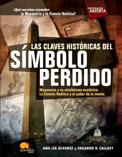 Las claves históricas del símbolo perdido - Eduardo R. Callaey y Ana Lía Álvarez (PDF + Epub) [VS]