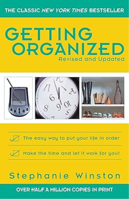 Getting organized: The easy way to put your life in order