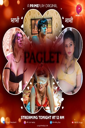 Paglet (2022) Hindi Season 01 [ New Episodes 04 Added] | x264 WEB-DL | 1080p | 720p | 480p | Download PrimePlay Exclusive Series | Watch Online | GDrive | Direct Links