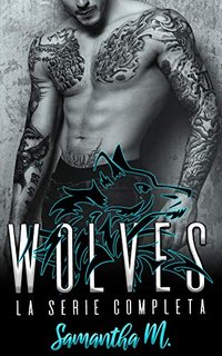 Samantha M. - Wolves. La serie completa (2020)