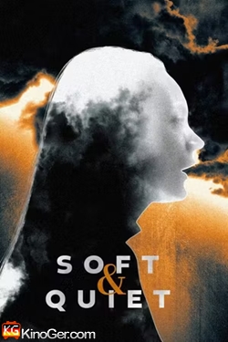 Soft & Quiet (2022)