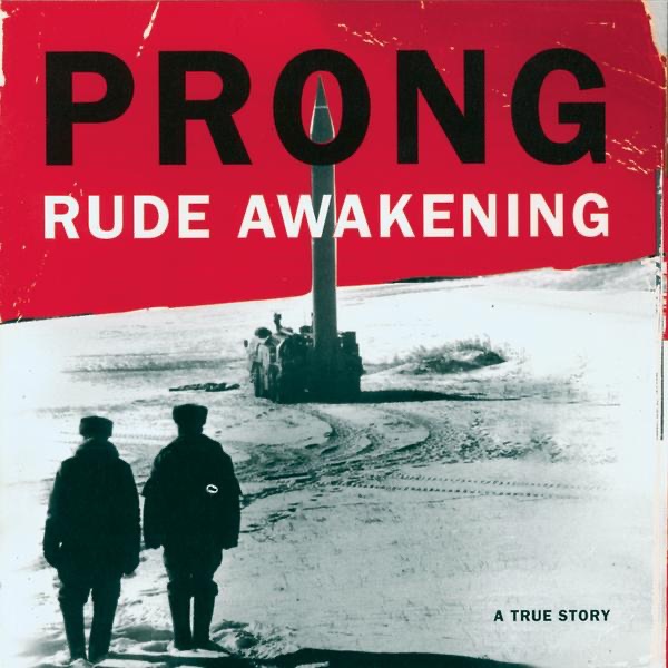 [Image: Prong-Rude-Awakening-1996.jpg]