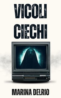 Marina Delrio - Vicoli ciechi. INVESTIGATORI CALTON E PICKWICK Vol. 1 (2024)