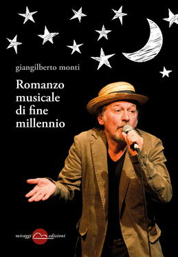 Giangilberto Monti – Romanzo musicale di fine millennio (2016)