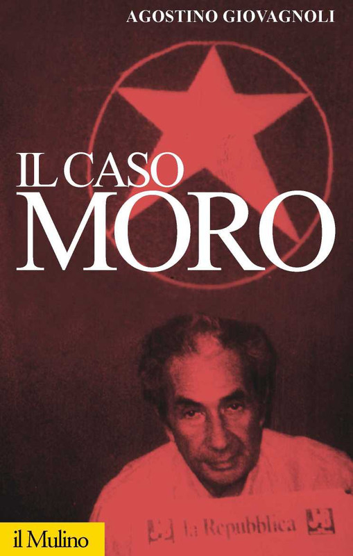 Agostino Giovagnoli - Il caso Moro (2005)