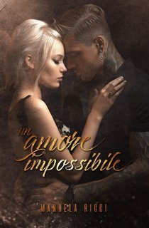 Manuela Ricci - The Forbidden Series Vol. 4. Un amore impossibile (2023)