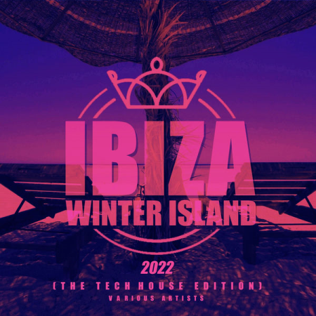 VA - Ibiza Winter Island 2022 (The Tech House Edition) (2021)