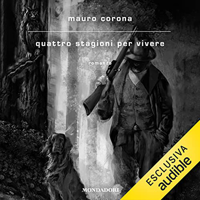Mauro Corona - Quattro stagioni per vivere (2022) (mp3 - 128 kbps)