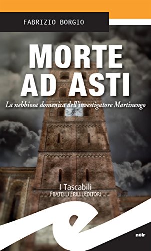 Fabrizio Borgio – Morte ad Asti (2017)