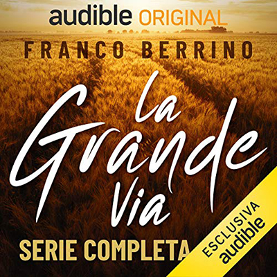 Gianluca Stazi, Andrea Cocco - La Grande Via. Serie completa (2020) (mp3 - 128 kbps)
