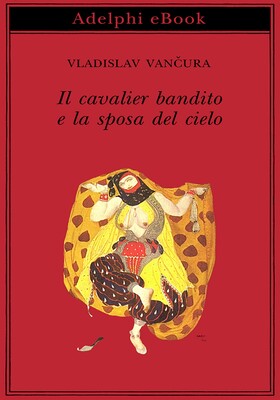 Vladislav Vančura - Il cavalier bandito e la sposa del cielo (2026)