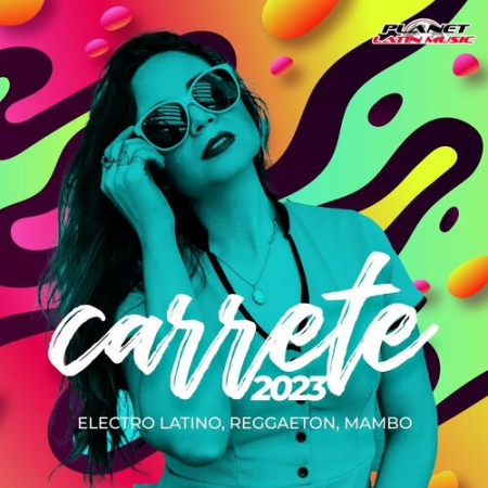 VA - Carrete 2023 (Electro Latino, Reggaeton, Mambo) (2022) MP3