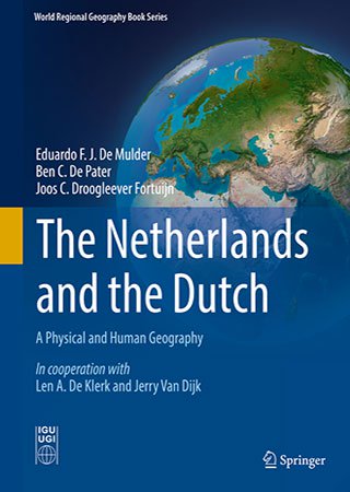 The Netherlands and the Dutch: A Physical and Human Geography
