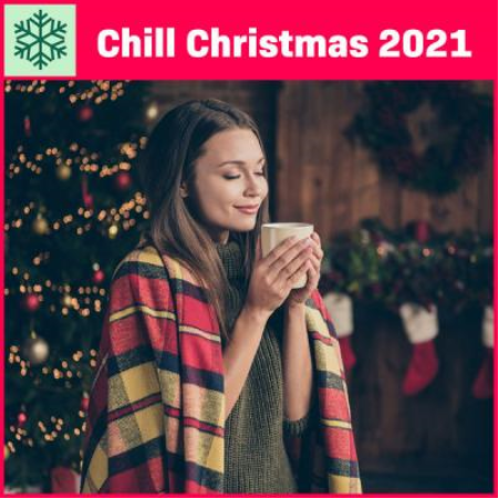 Various Artists   Chill Christmas 2021 (2021)