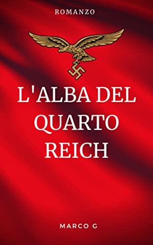 Marco G - L'alba del Quarto Reich (2022)