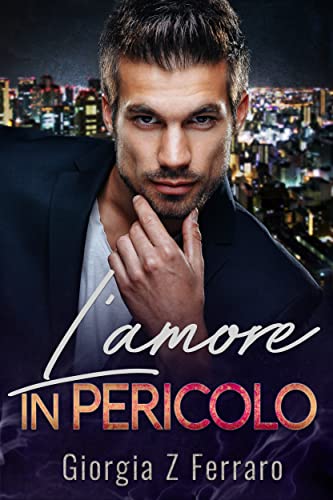 Giorgia Z Ferraro - L'Amore in Pericolo (2022)