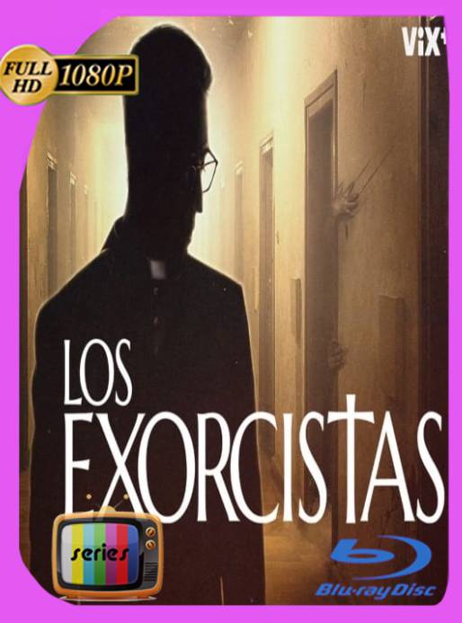 Los Exorcistas (2022) Temporada 1 WEB-DL 1080p Latino [GoogleDrive]