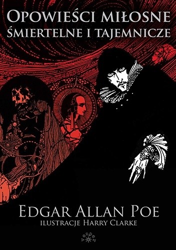 Edgar Allan Poe - Opowieści miłosne, śmiertelne i tajemnicze (2010)