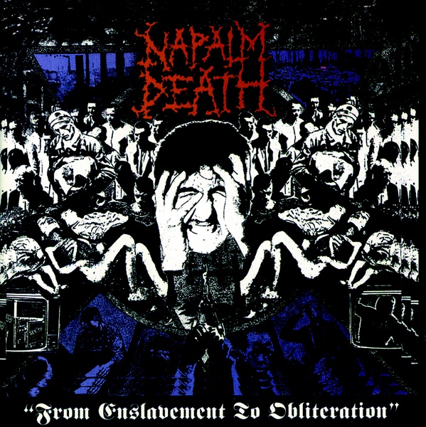 [Image: Napalm-Death-From-Enslavement-To-Obliteration-1988.jpg]