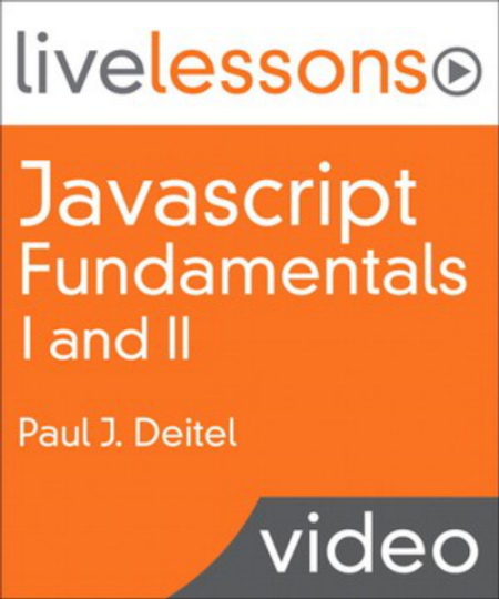 Javascript Fundamentals I and II LiveLessons