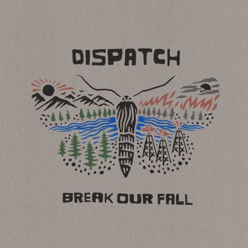 Dispatch - Break Our Fall (2021) Mp3 320kbps [PMEDIA] ⭐️