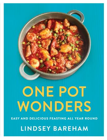 One Pot Wonders: Easy and delicious feasting all year round (EPUB) One Pot Wonders: Easy and delicious feasting all year round (EPUB)