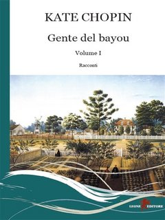 Kate Chopin - Gente del bayou Vol. I (2023)