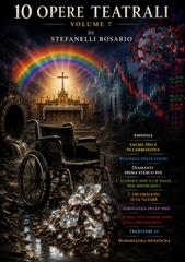 Rosario Stefanelli – 10 Opere Teatrali. Volume 7 (2026)