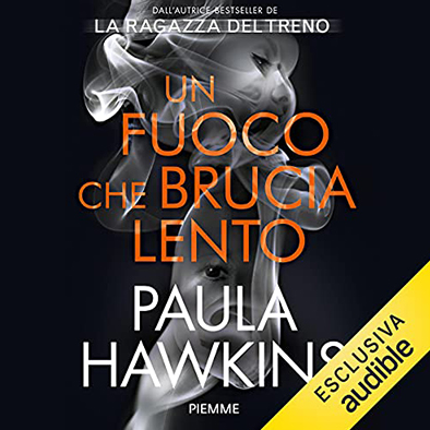 Paula Hawkins – Un fuoco che brucia lento (2021) (mp3 – 