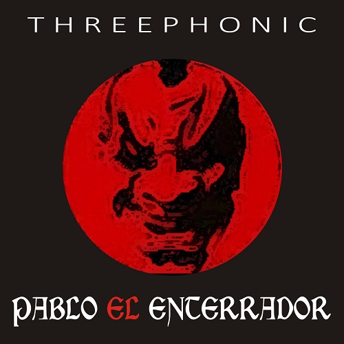 Pablo ''El Enterrador'' - Threephonic (2016) (Lossless)