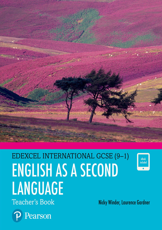 Pearson Edexcel International GCSE (Version 9-1) English as a Second Language Teacher's Book Pearson Edexcel International GCSE (Version 9-1) English as a Second Language Teacher's Book