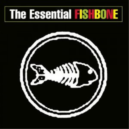 Fishbone - The Essential Fishbone (2003)
