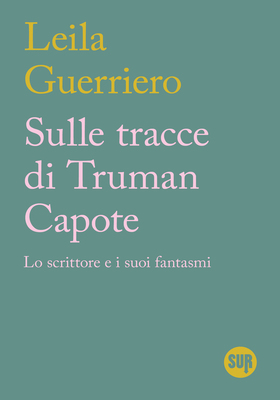 Leila Guerriero - Sulle tracce di Truman Capote (2026)