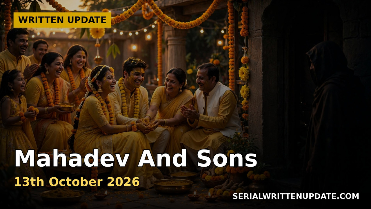 Mahadev And Sons 13th October 2026 written update: Mahadev outsmarts Sapna as Priya faces arrest before haldi