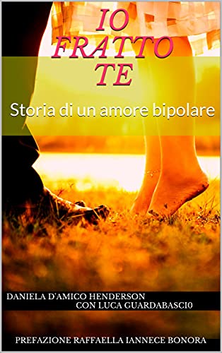 Aa.Vv – Io fratto Te: Storia di un amore bipolare (2021)