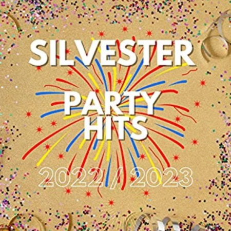 3bcab74c c094 4514 9754 cd09e1fb33e3 - VA - Silvester Party Hits 2022 / 2023 (2022)