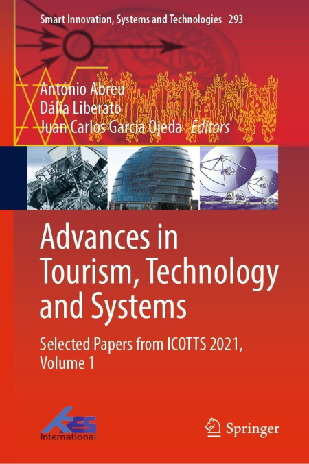 Advances in Tourism, Technology and Systems: Selected Papers from ICOTTS 2021, Volume 1