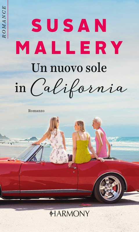 Susan Mallery - Un nuovo sole in California (2020)