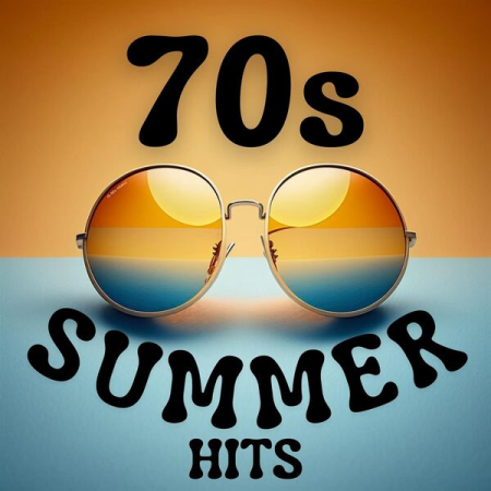 f41364d0 1fd4 4f24 9f2a 69819f9a1327 - VA - 70s Summer Hits (2023)